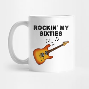 Rockin' My Sixties Electric Guitar Guitarist 60th Birthday Mug